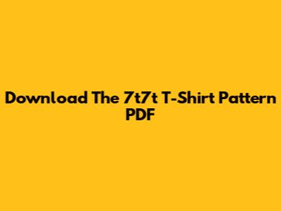 Download The 7t7t T-Shirt Pattern PDF
