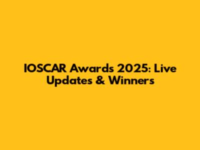 IOSCAR Awards 2025: Live Updates & Winners
